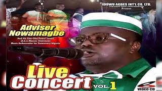 Adviser Nowamagbe Live In Concert Vol 1 - Latest Edo Music Live On Stage