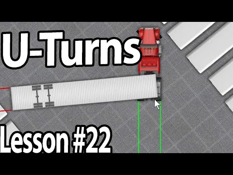 Trucking Lesson 22 Making U Turns