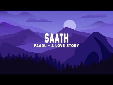 Saath (Lyrics) (From "Faadu - A Love Story") - Santhosh Narayanan, Kausar Munir, Amira Gill