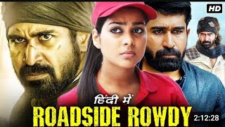 roadside rowdy  roadside rowdy movie hindi dubbed 