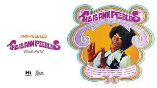 Ann Peebles - Walk Away (Official Audio)