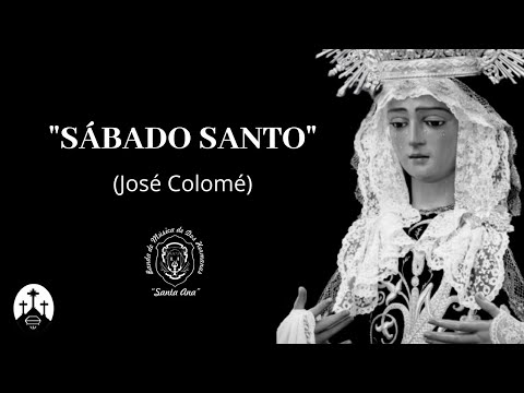 SABADO SANTO (José Colomé) | ESTRENO