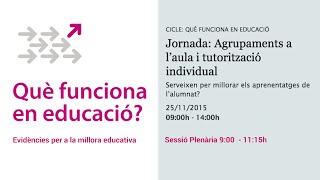 Sessió plenària: Agrupaments a l’aula i tutorització individual (retransmissió en directe)