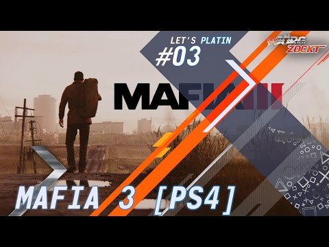 Let‘s Platin - Mafia 3 [PS4] - Stream 03 - Der Masterplan [HD] [Deutsch]