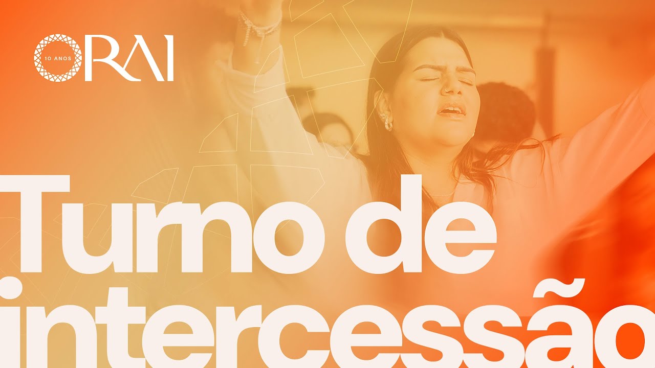 CONFERÊNCIA ORAI - TURNO DE INTERCESSÃO