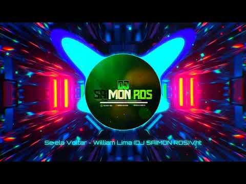 Se Ela Voltar - William Lima (DJ SAIMON RDS)