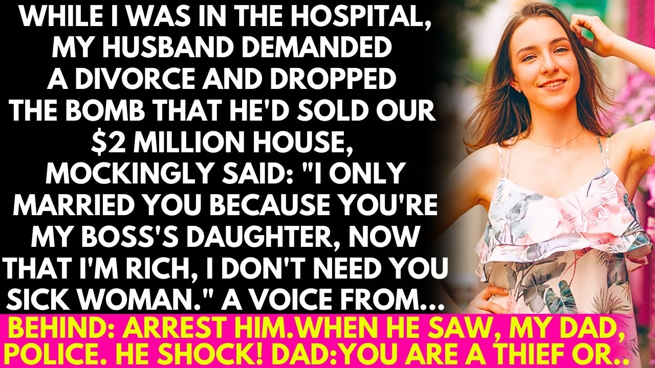 At hospital, My husband demanded a divorce and dropped the bomb that he'd sold our $2 million house!