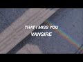 VANSIRE - That I Miss You (10 Hours)