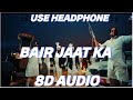 Bair Jaat Ka (8D AUDIO) | CK Nara | Panwar Brothers | New Haryanvi Song 2024