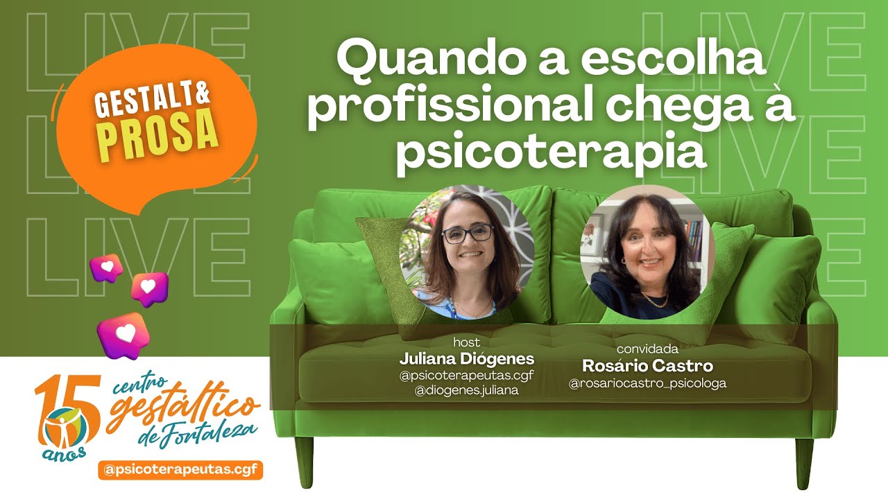 Gestalt & Prosa: Quando a escolha profissional chega à psicoterapia - Psicóloga Rosário Castro