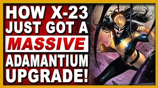 How X-23 Just Got A Massive Adamantium Upgrade Plus A New X-Villain Ally! (X-Men #10)