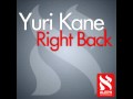 Yuri Kane - Right Back (Original Extended) [HQ]