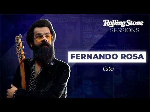 FERNANDO ROSA: TRÊS BANDAS QUE INSPIRARAM O MÚSICO I ROLLING SESSIONS I LISTA