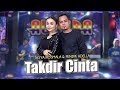 Tasya Rosmala - Takdir Cinta (Feat. Fendik Adella)