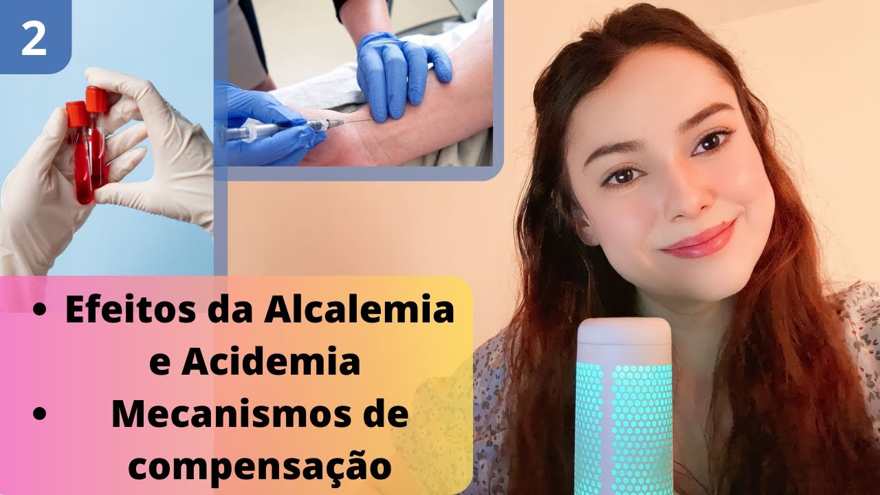 MECANISMOS DE COMPENSAÇÃO E GASOMETRIA | EFEITOS DISTÚRBIO  ACIDO-BASE NO CORPO| AULA 2