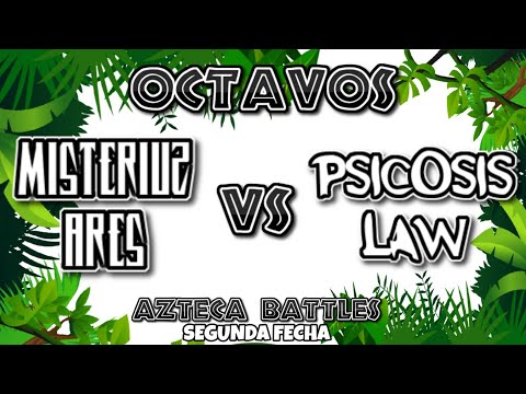 OCTAVOS (MISTERIUZ,ARES VS PSICOSIS,LAW) AZTECA BATTLES
