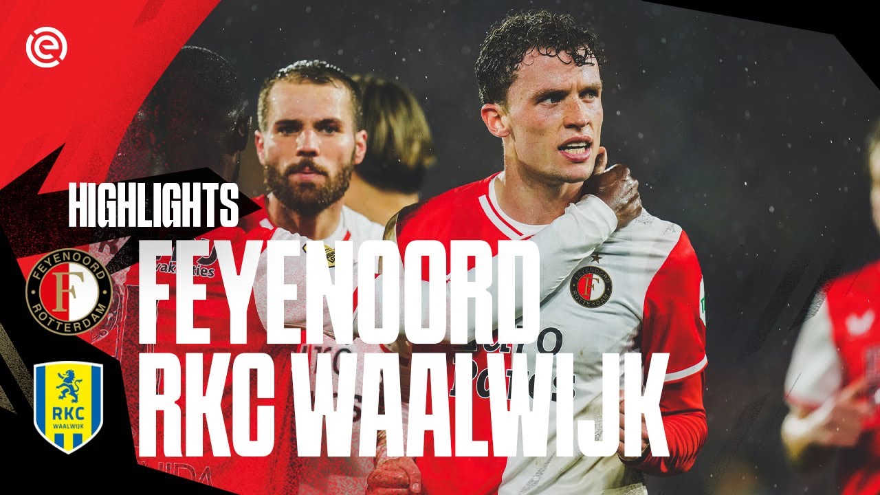 Feyenoord vs RKC Waalwijk highlights