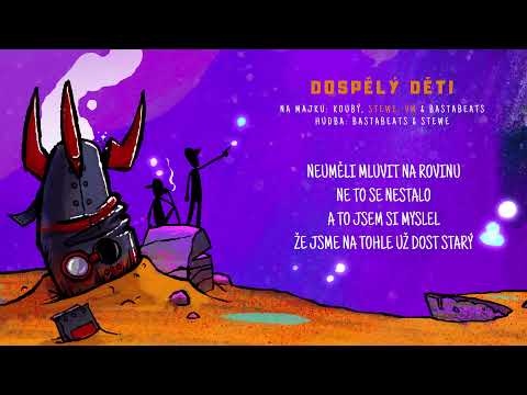 Koubý & Stewe - DOSPĚLÝ DĚTI (feat. BastaBeats & VM) (LYRICS VIDEO)
