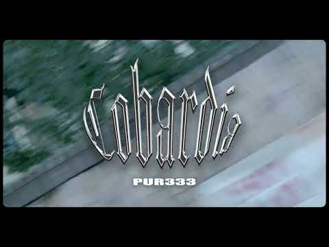 Cobardia - Pur333