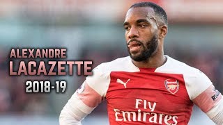 Alexandre Lacazette 2018-19 | Goals & Skills