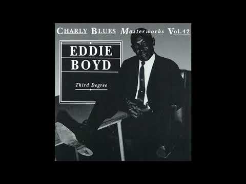 Eddie Boyd -Three Degree (Full album)