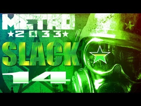 Metro 2033 Walkthrough Blind - Part 14 - Sneaking Through the Frontlines