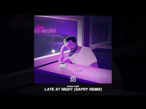 Jonas Aden - Late At Night (Sapry Remix)