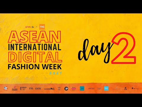 DAY 2 : ASEAN International Digital Fashion Week 2021