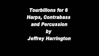Tourbillons for 6 Harps, Contrabass and Percussion by Jeffrey Harrington