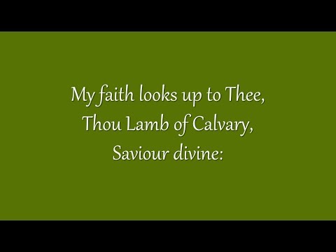 My Faith Looks Up to Thee (Metropolitan Tabernacle)