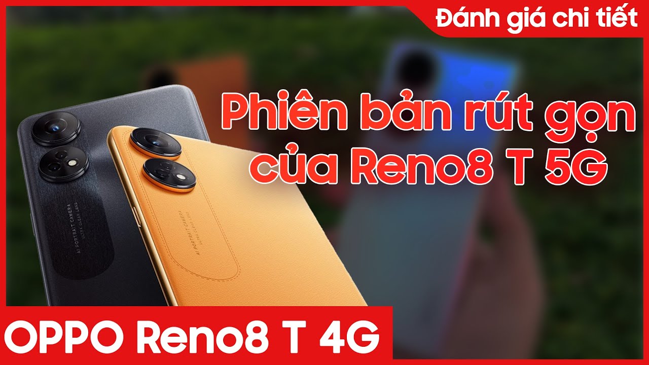 OPPO Reno8 T 4G: Bản rút gọn của Reno8 T 5G!!! | CellphoneS