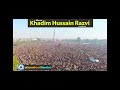 Alwida Namoose Risalat Ke Pahredar Alwida Allama Khadim Hussain Razvi