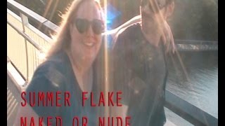 Summer Flake - Naked or Nude