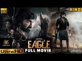 Eagle 2024 Ravi Teja New Released South Movie Dubbed In Hindi
