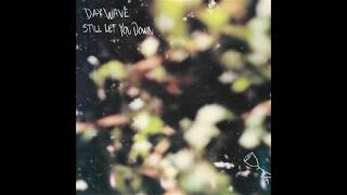 Day Wave - Still Let You Down