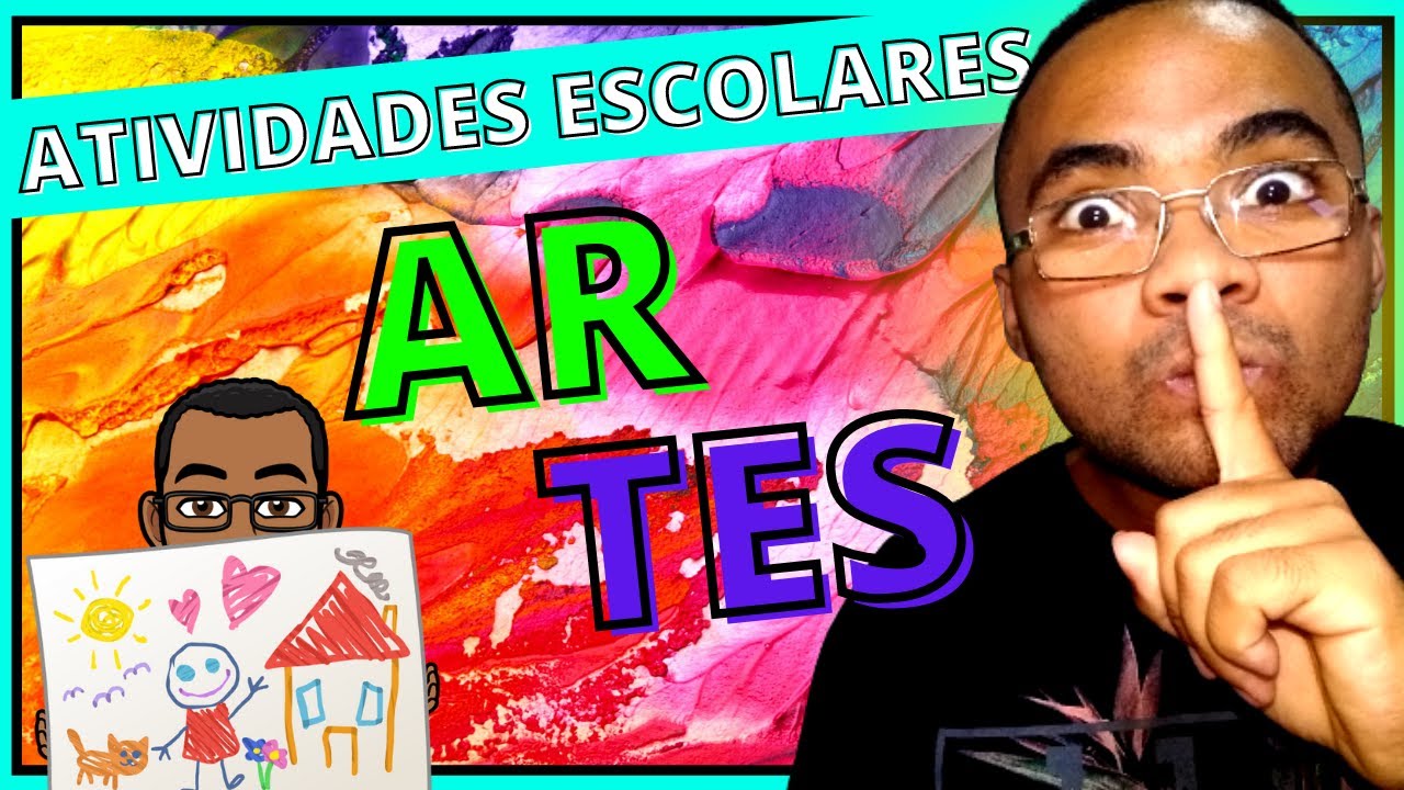 ATIVIDADES de ARTES QUAIS São os CONTEUDOS ESCOLARES de ARTES ATIVIDADES ESCOLARES de ARTES