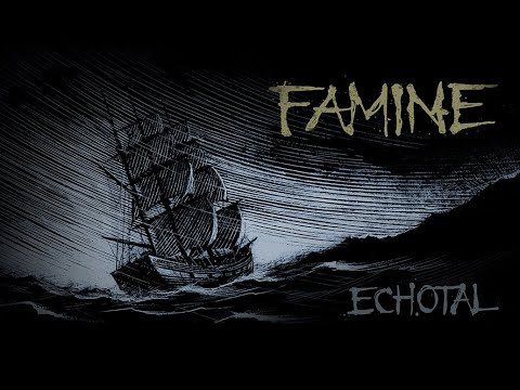 Echotal with Jo Quail - 'Famine'