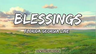 Florida Georgia Line - Blessings (Lyrics)