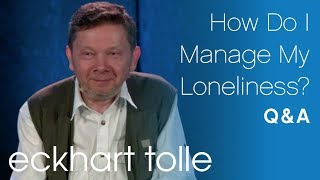 How Do I Manage My Loneliness?