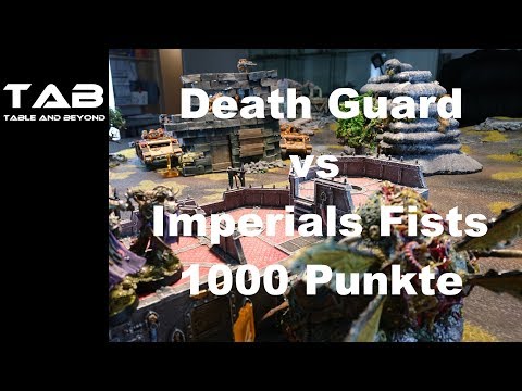 Death Guard vs Imperial Fists Warhammer 40K Battle Report 8th Edition GER 1000pts Tab