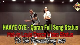 Haaye Oye - QARAN Full Song Status | Melvin Louis Dance Video | New Whatsapp Status Song | DeeZi