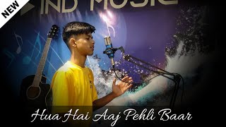 Hua Hai Aaj Pehli Baar | Devansh Sharma | Armaan Malik | Sanam Re | IND Music