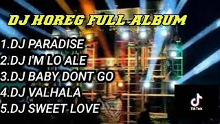 Download lagu DJ PARADISE TREP MIDDLE HOREG || DJ HOREG FULL ALBUM mp3