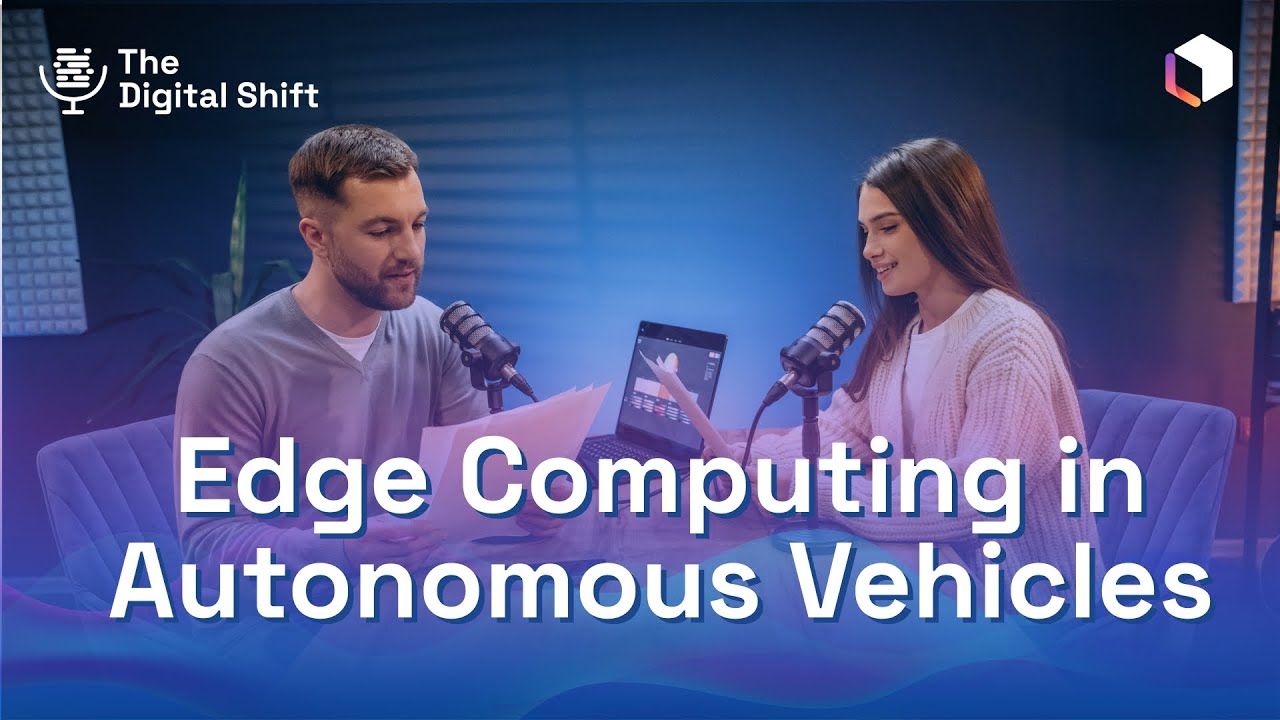 How Edge Computing Powers Autonomous Vehicles