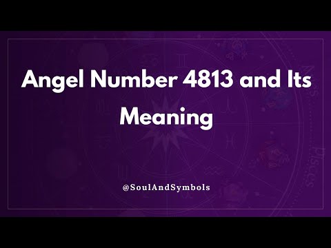 Angel Number 4813 and Its Meaning | Seeing 4813? 💫