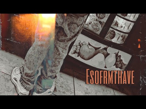 Esofrmthave Where They At Feat. @Sh27ter.9x