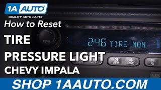 How to Reset Tire Pressure Light 00-05 Chevy Impala
