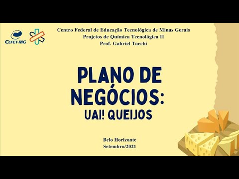 , title : 'Plano de Negócios   UAI! Queijos'