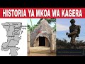 IFAHAM HISTORIA YA MKOA WA KAGERA NA MAAJABU YAKE UTAIPENDA TAZAMA MPAKA MWISHO UJIFUNZE MENGI