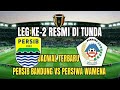 Resmi! Jadwal Di Tunda Persib Vs Persiwa 32 Besar Piala Indonesia.